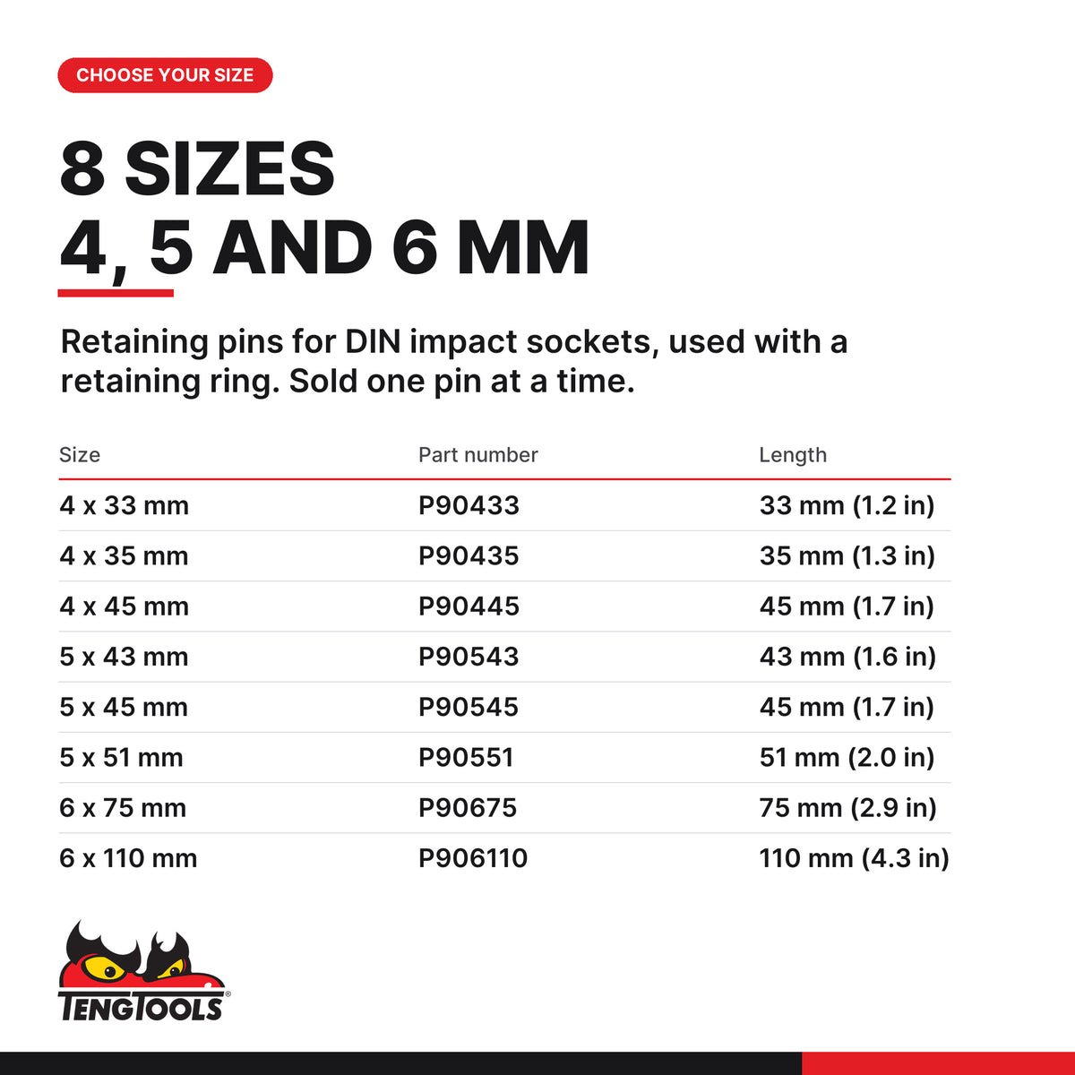 Teng Tools impact socket retaining pin, 4 x 33 mm to 6 x 110 mm, eight sizes 4 x 33 mm to 6 x 110 mm, part numbers P90433 to