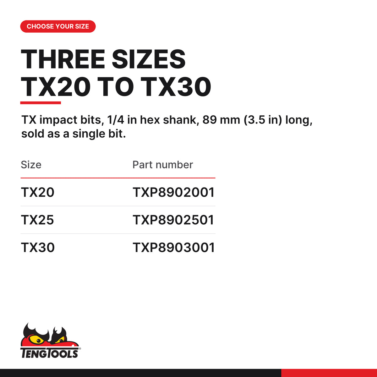 Teng Tools TX impact bits with 1/4 in hex shank, 89 mm (3.5 in), TX20 to TX30, three sizes TX20 to TX30, part numbers